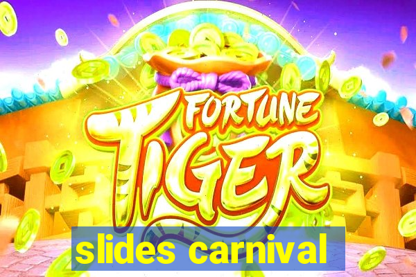 slides carnival